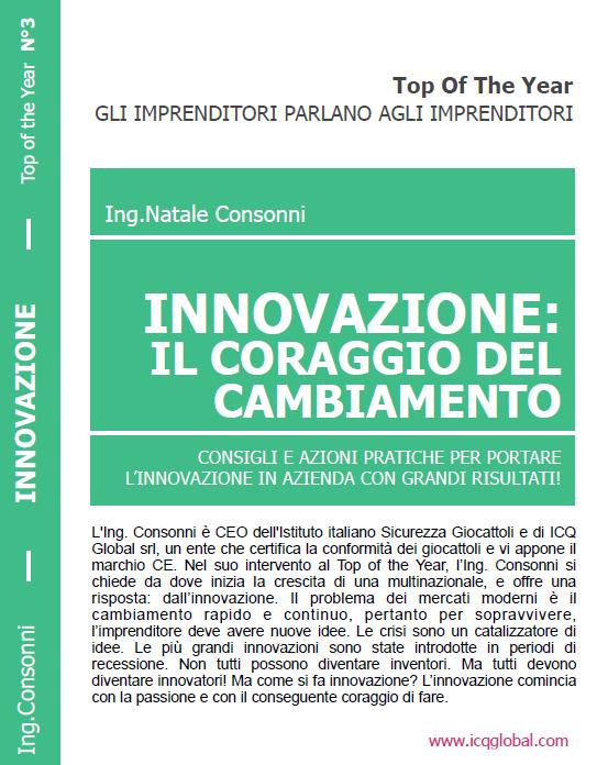 immagine  INNOVAZIONE: IL CORAGGIO DEL CAMBIAMENTO   intervento di Natale Consonni al Top of the Year, riportato nella collana di DVD  GLI IMPRENDITORI PARLANO AGLI IMPRENDITORI 